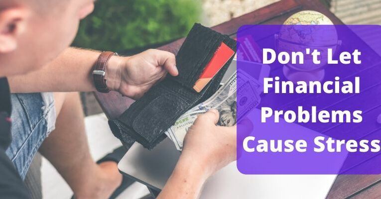 Don’t Let Financial Problems Cause Stress