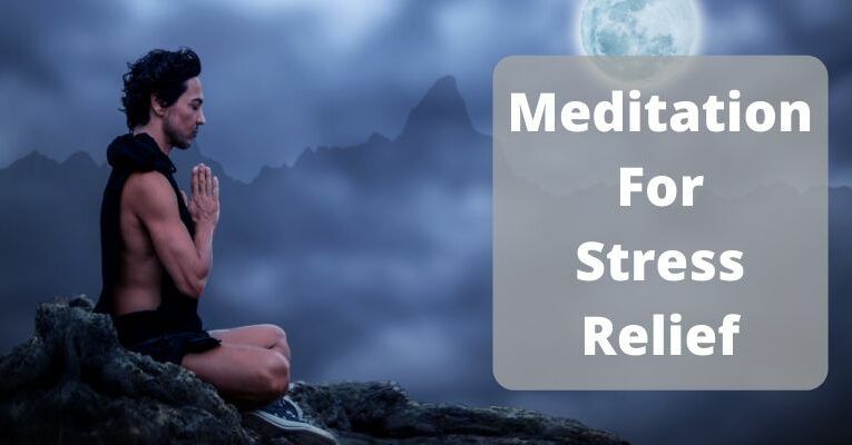 Meditation For Stress Relief